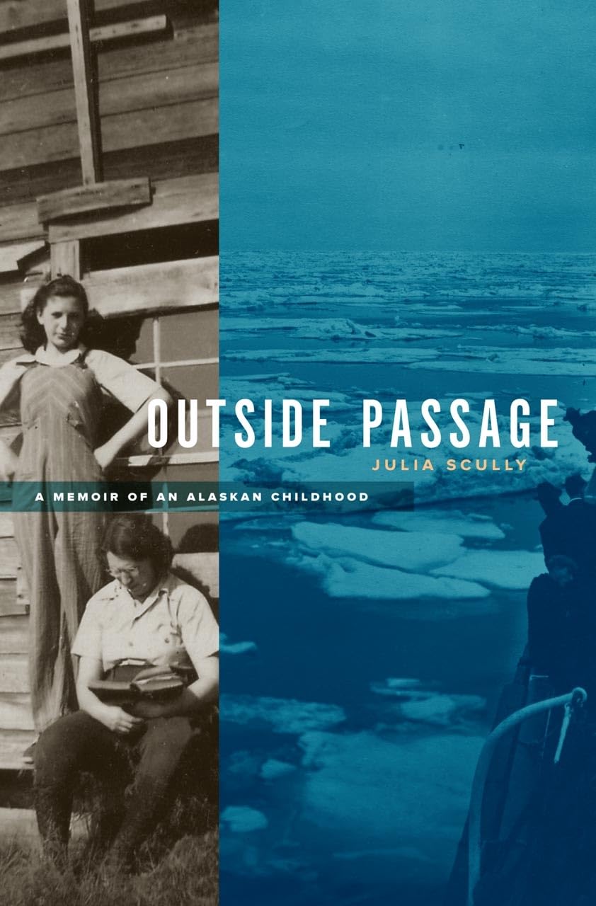 Outside Passage: A Memoir Of An Alaskan Childhood-used