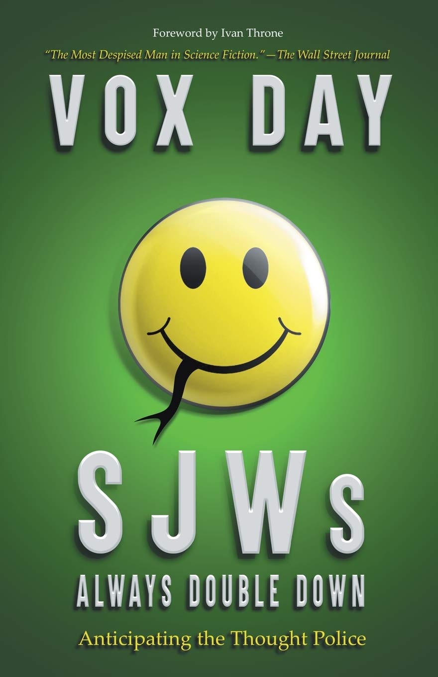 Sjws Always Double Down: Anticipating The Thought Police (Laws Of Social Justice)