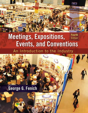 Meetings, Expositions, Events and Conventions: An Introduction to the Industry (4th Edition),Used