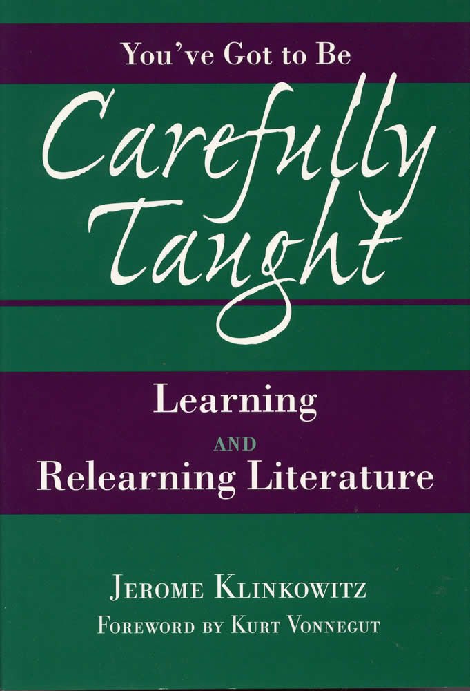 You'Ve Got To Be Carefully Taught: Learning And Relearning Literature,Used