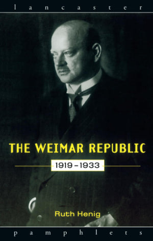 The Weimar Republic 19191933 (Lancaster Pamphlets),Used