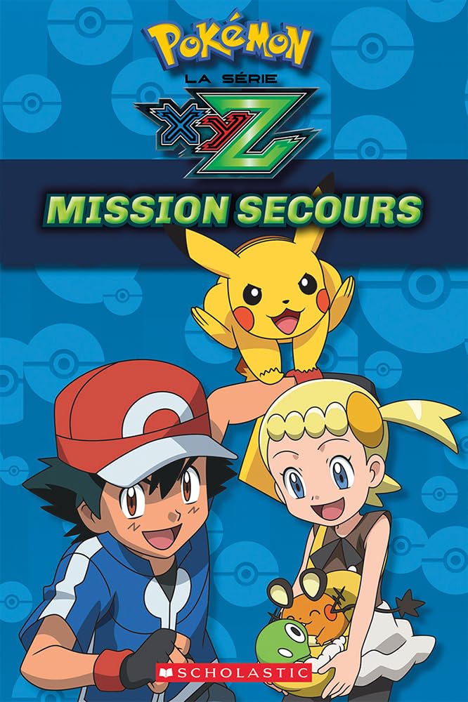 Pokmon: La Srie Xyz: Mission Secours (French Edition)