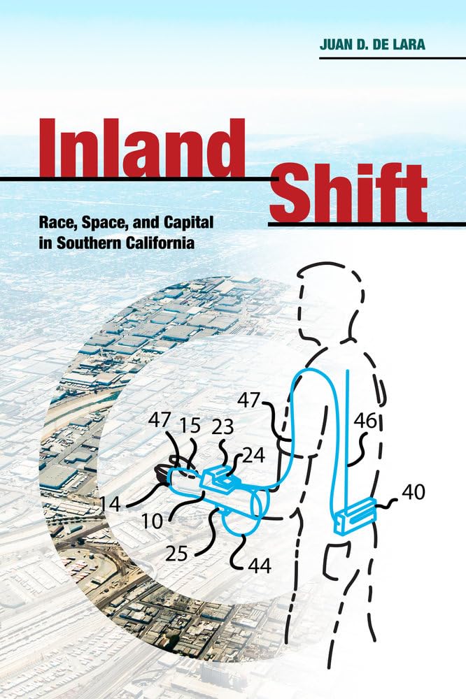 Inland Shift: Race, Space, and Capital in Southern California,Used