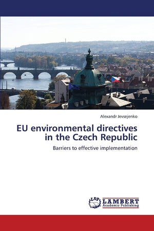 EU environmental directives in the Czech Republic: Barriers to effective implementation,Used