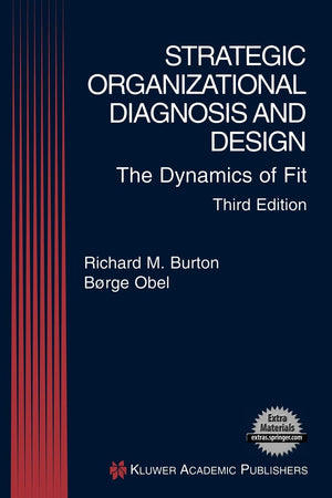 Strategic Organizational Diagnosis and Design: The Dynamics of Fit (Information and Organization Design Series, 4),Used