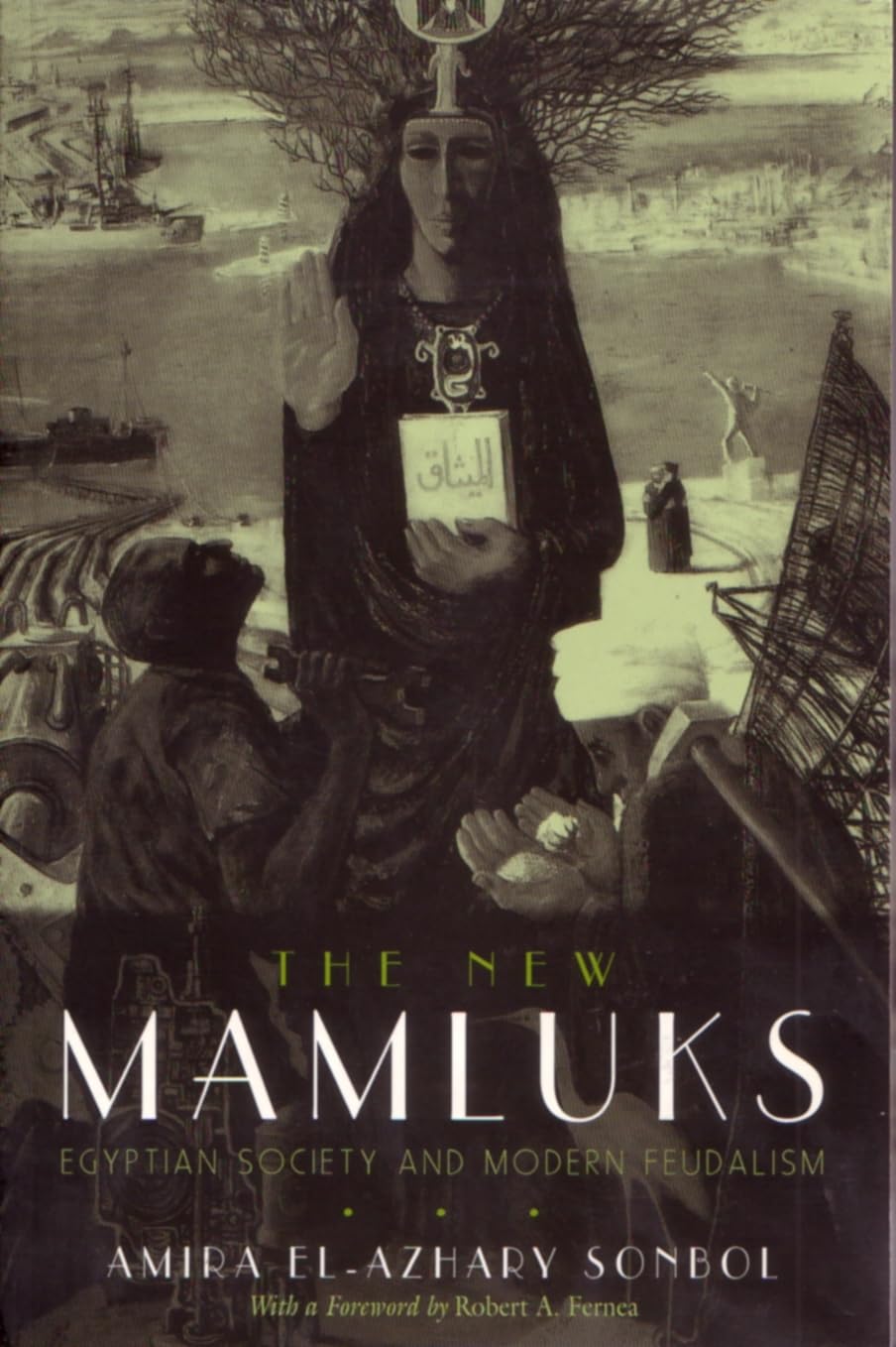 The New Mamluks: Egyptian Society And Modern Feudalism (Middle East Studies Beyond Dominant Paradigms),Used