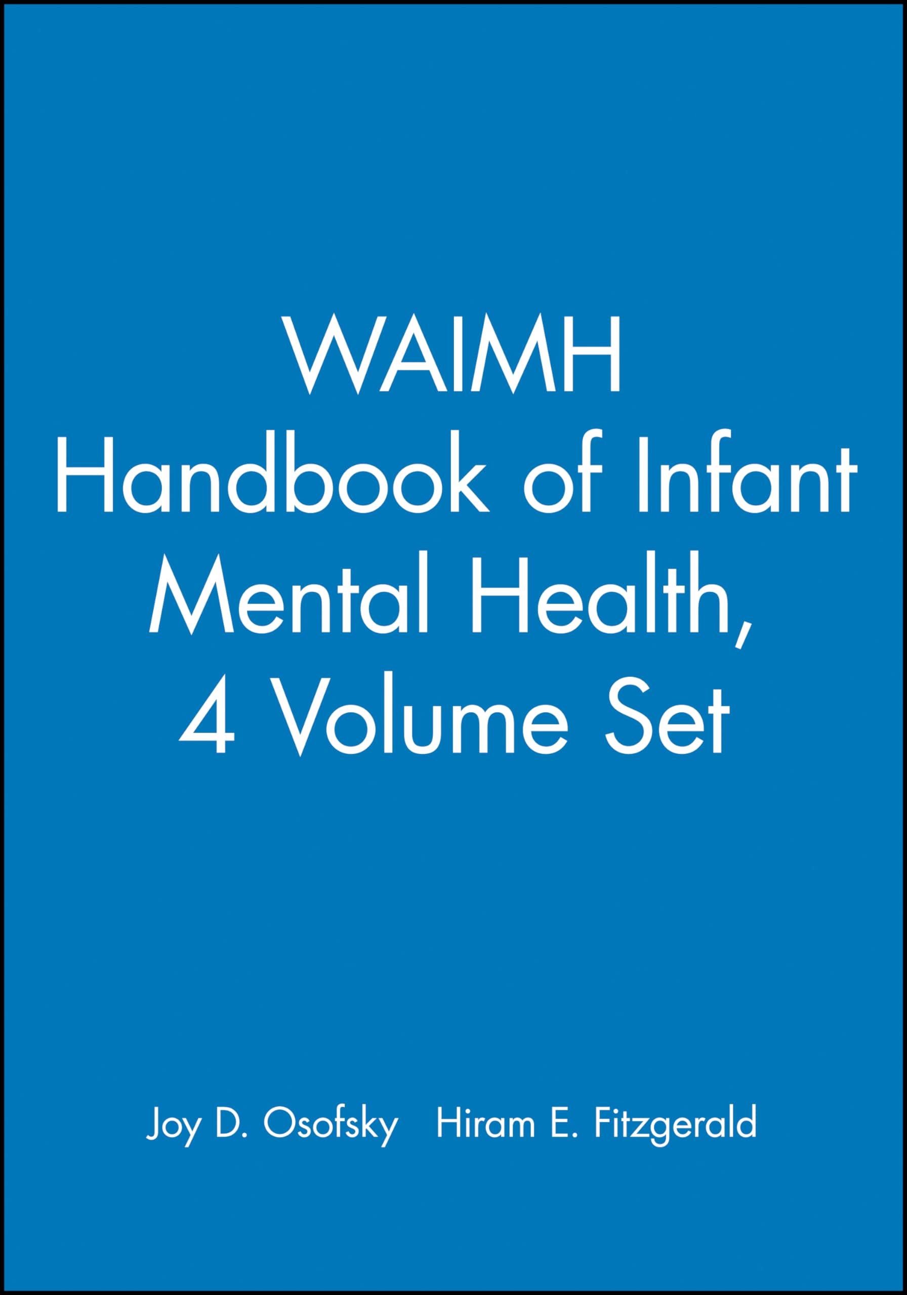 WAIMH Handbook of Infant Mental Health, Set (WAIMH Handbook of Infant Mental Health, Volumes 1  4),Used