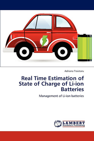 Real Time Estimation of State of Charge of Liion Batteries: Management of Liion batteries,Used