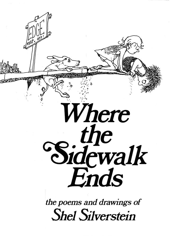 Where The Sidewalk Ends: Poems And Drawings