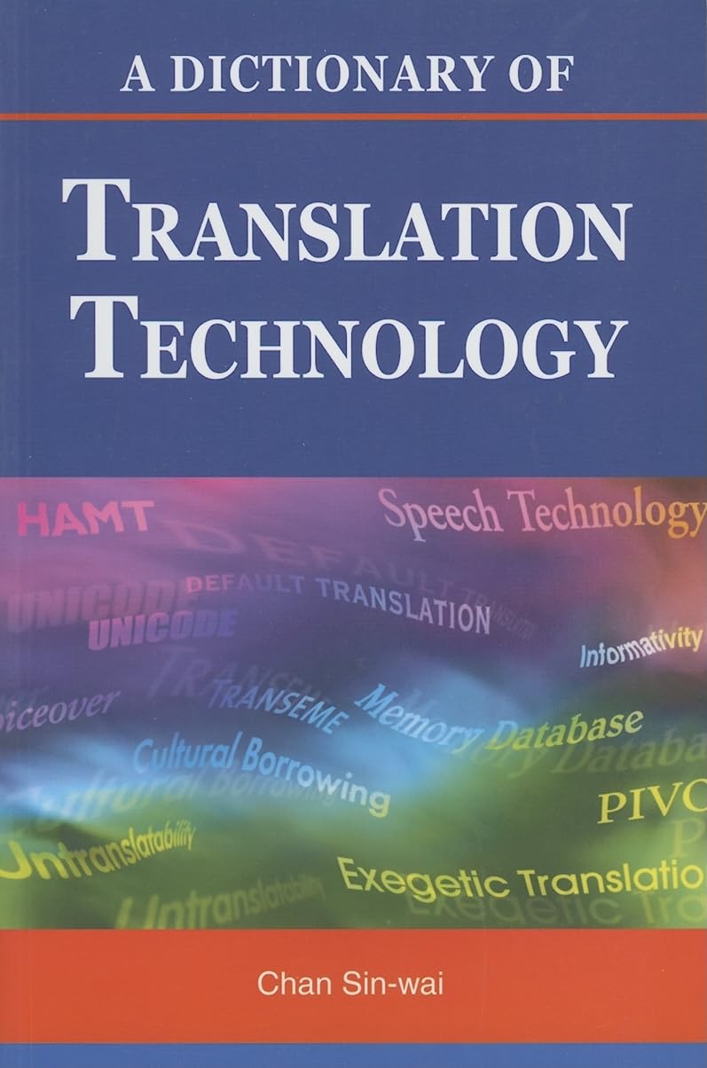 A Dictionary of Translation Technology,Used