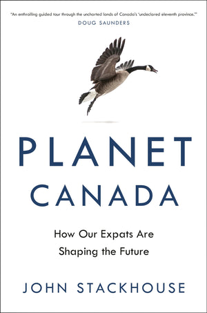 Planet Canada: How Our Expats Are Shaping the Future,Used