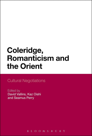 Coleridge, Romanticism And The Orient: Cultural Negotiations (Continuum Literary Studies),Used