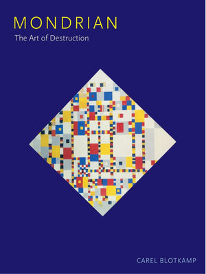 Mondrian: The Art of Destruction,New