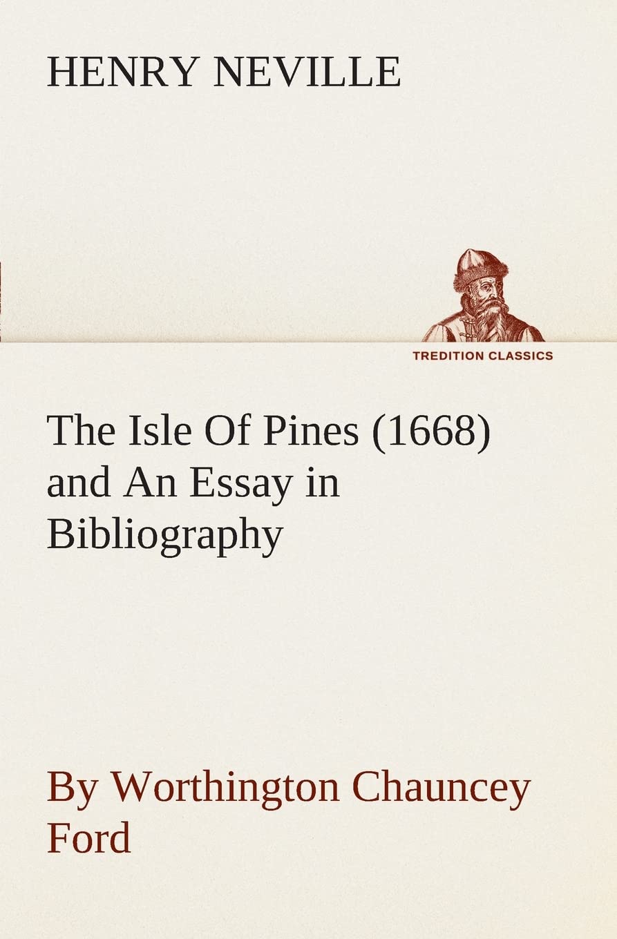 The Isle Of Pines (1668) and An Essay in Bibliography by Worthington Chauncey Ford,Used