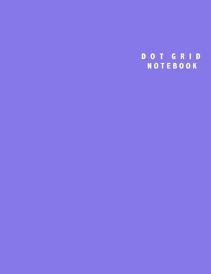 Dot Grid Notebook: Large (8.5 x 11 inches)  100 Dotted Pages || Purple Dotted Notebook/Journal,Used