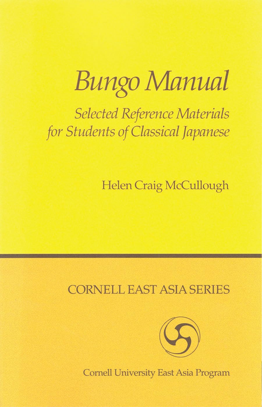 Bungo Manual: Selected Reference Materials For Students Of Classical Japanese (Cornell East Asia Series) (Cornell East Asia Seri,Used