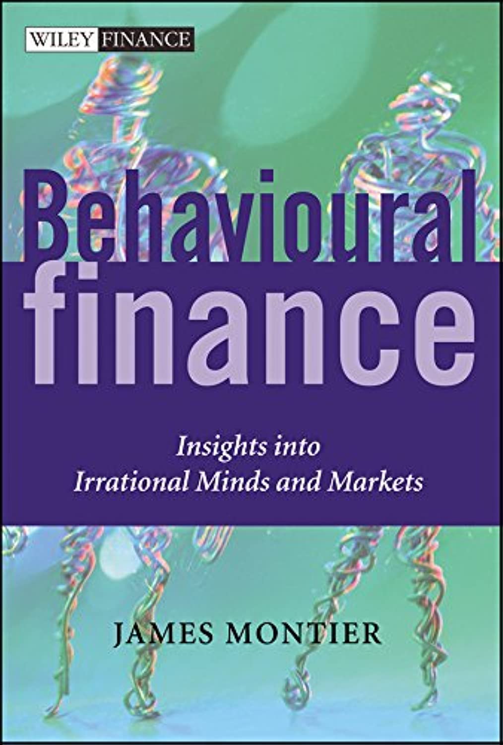 Behavioural Finance: Insights into Irrational Minds and Markets,Used