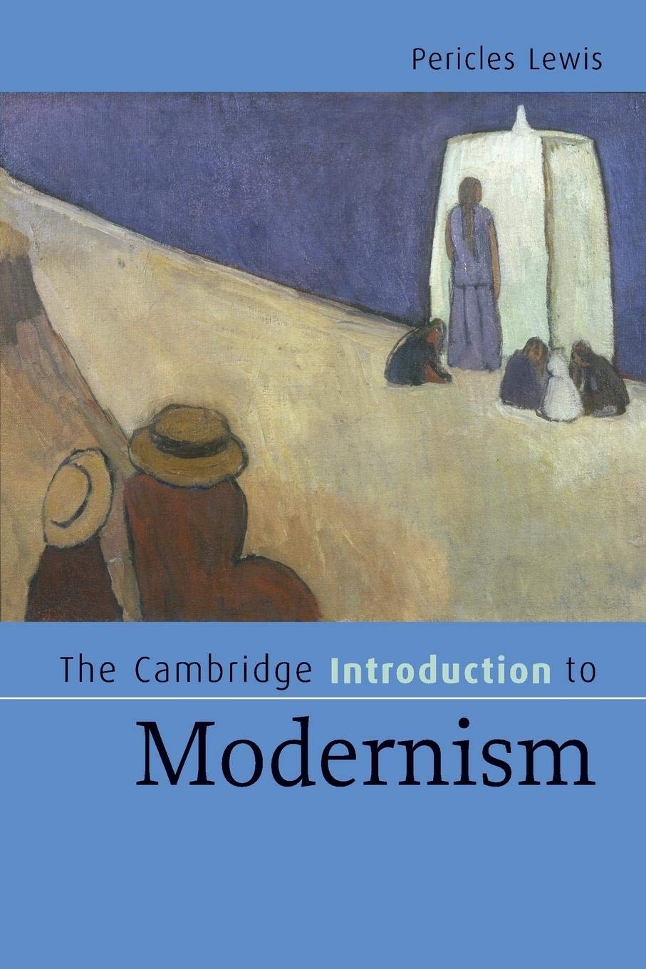 The Cambridge Introduction To Modernism (Cambridge Introductions To Literature)