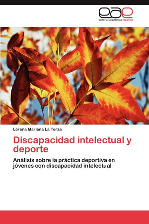 Discapacidad intelectual y deporte: Anlisis sobre la prctica deportiva en jvenes con discapacidad intelectual (Spanish Edi,Used