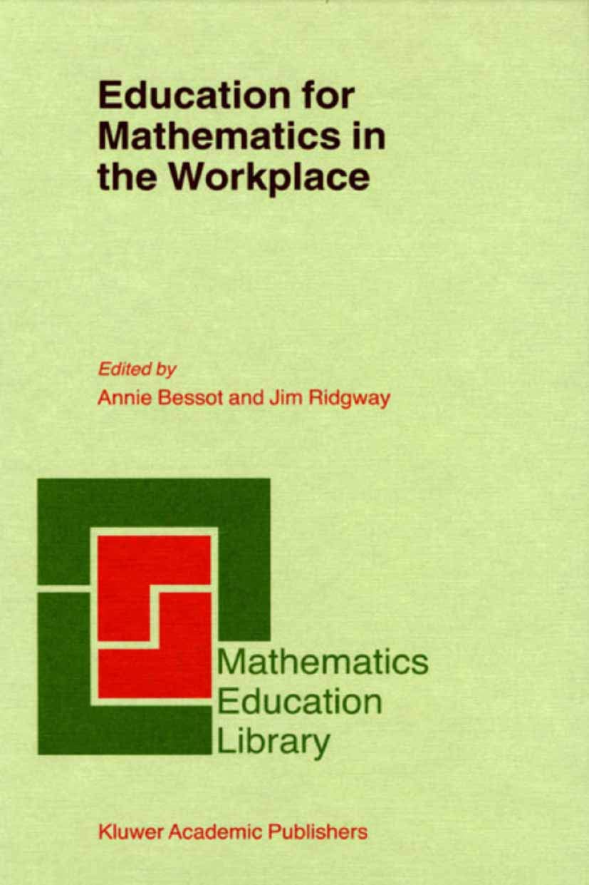 Education for Mathematics in the Workplace (Mathematics Education Library, Volume 24) (Mathematics Education Library, 24),Used