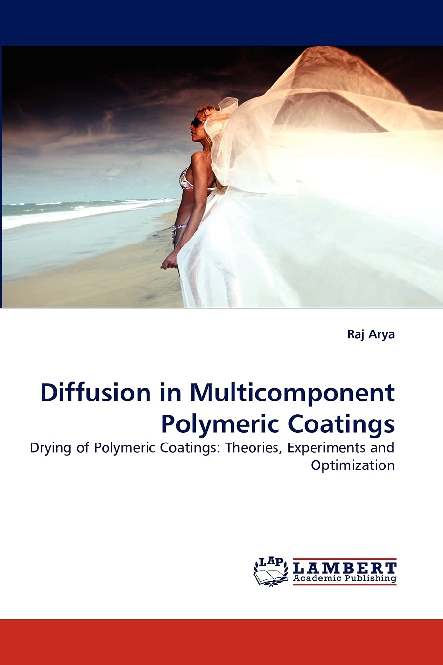 Diffusion in Multicomponent Polymeric Coatings: Drying of Polymeric Coatings: Theories, Experiments and Optimization,Used
