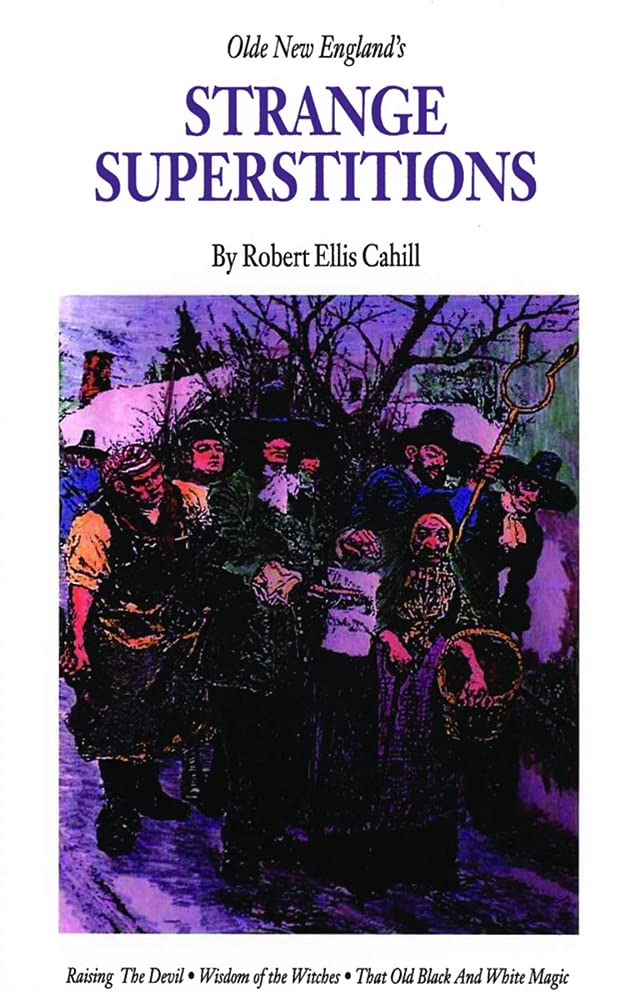 Olde New England's Strange Superstitions (New England's Collectible Classics),Used