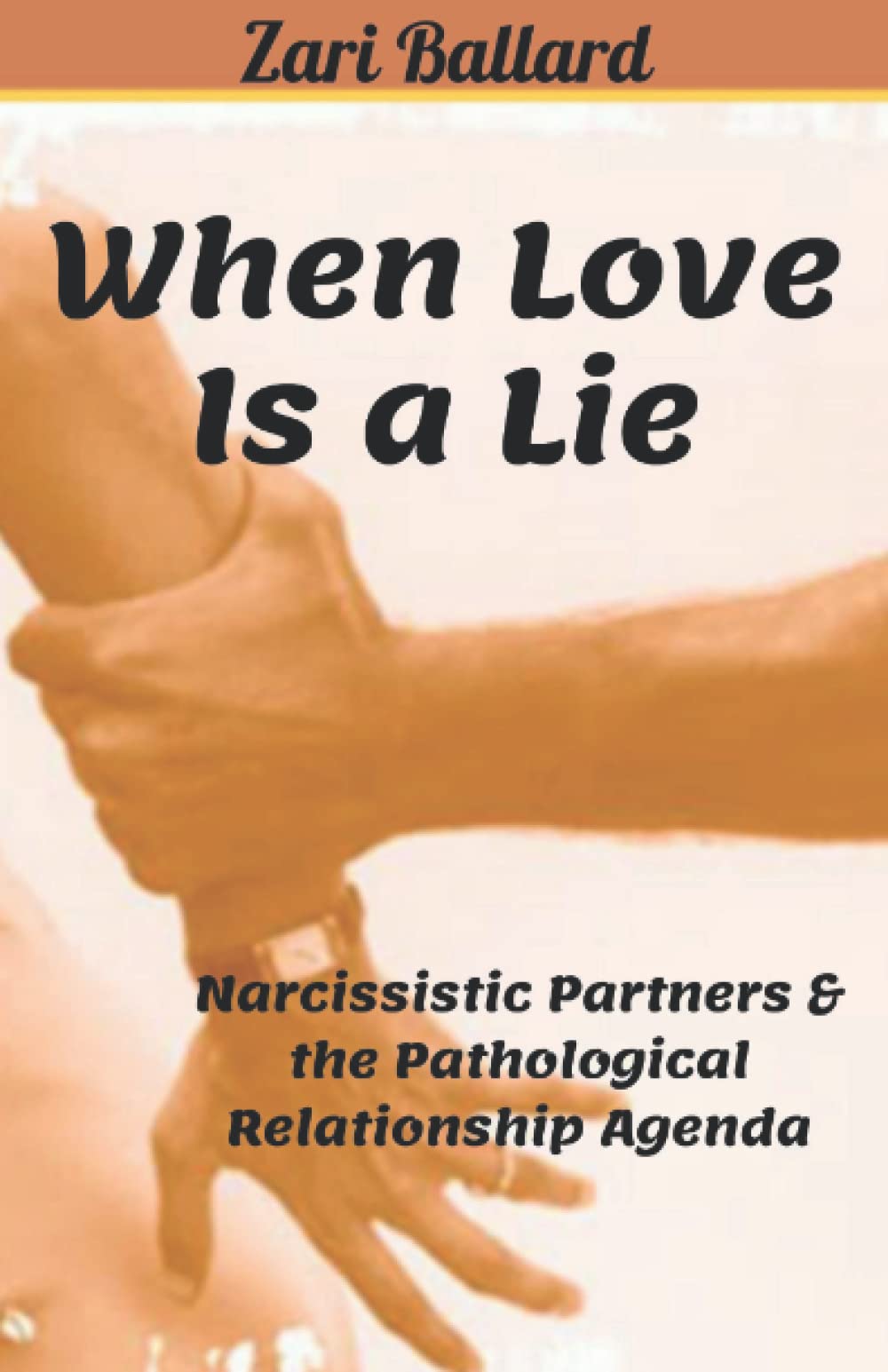 When Love Is A Lie: Narcissistic Partners & The Pathological Relationship Agenda