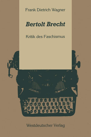 Bertolt Brecht: Kritik Des Faschismus (German Edition),Used