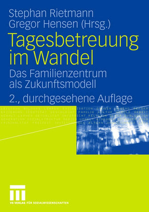 Tagesbetreuung im Wandel: Das Familienzentrum als Zukunftsmodell (German Edition),Used