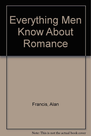 Everything Men Know About Romance,Used