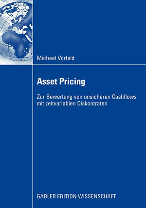 Asset Pricing: Zur Bewertung von unsicheren Cashflows mit zeitvariablen Diskontraten (German Edition),Used