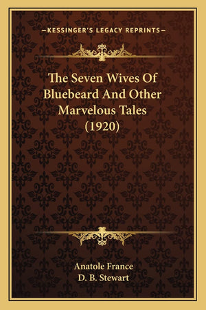 The Seven Wives Of Bluebeard And Other Marvelous Tales (1920),Used