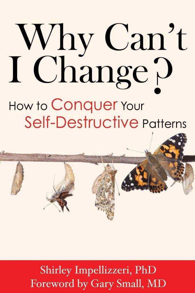 Why Can't I Change? How to Conquer Your SelfDestructive Patterns,Used