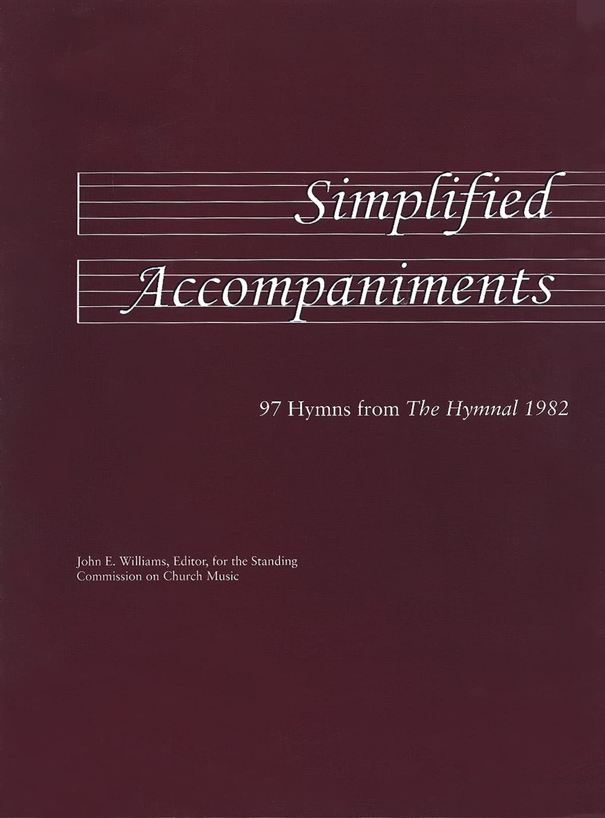 Simplified Accompaniments: 97 Hymns from the Hymnal 1982,Used
