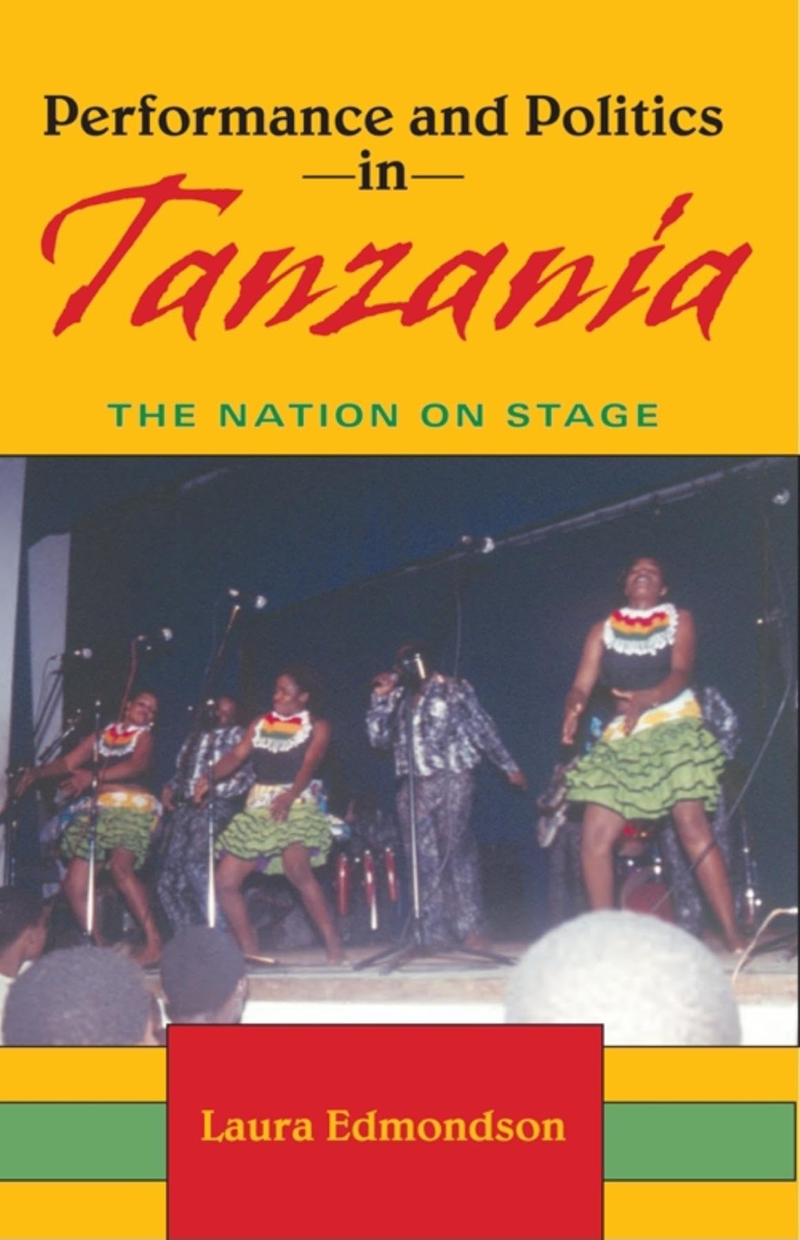 Performance and Politics in Tanzania: The Nation on Stage (African Expressive Cultures),Used