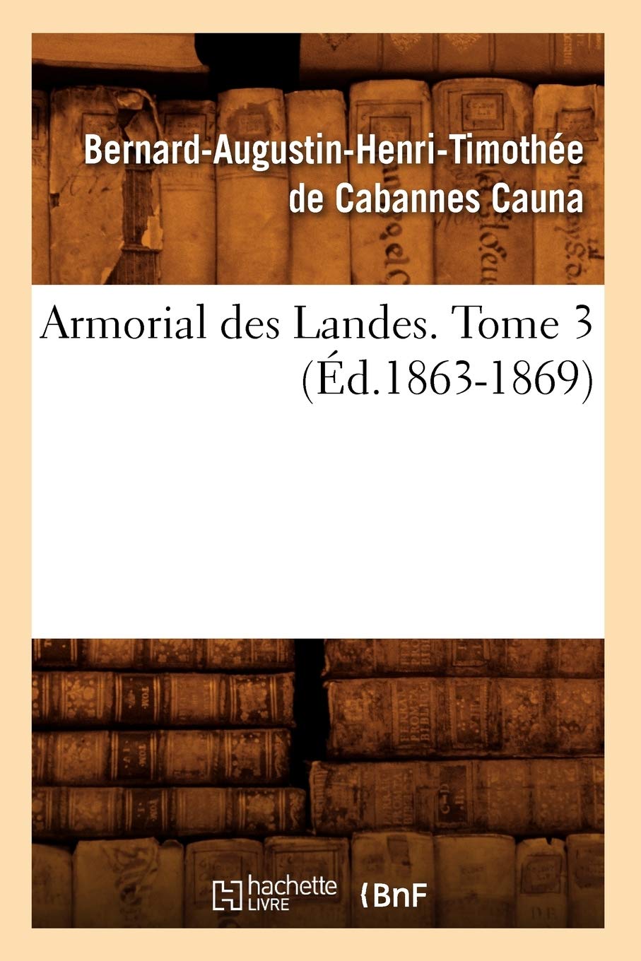 Armorial Des Landes. Tome 3 (D.18631869) (Histoire) (French Edition),New