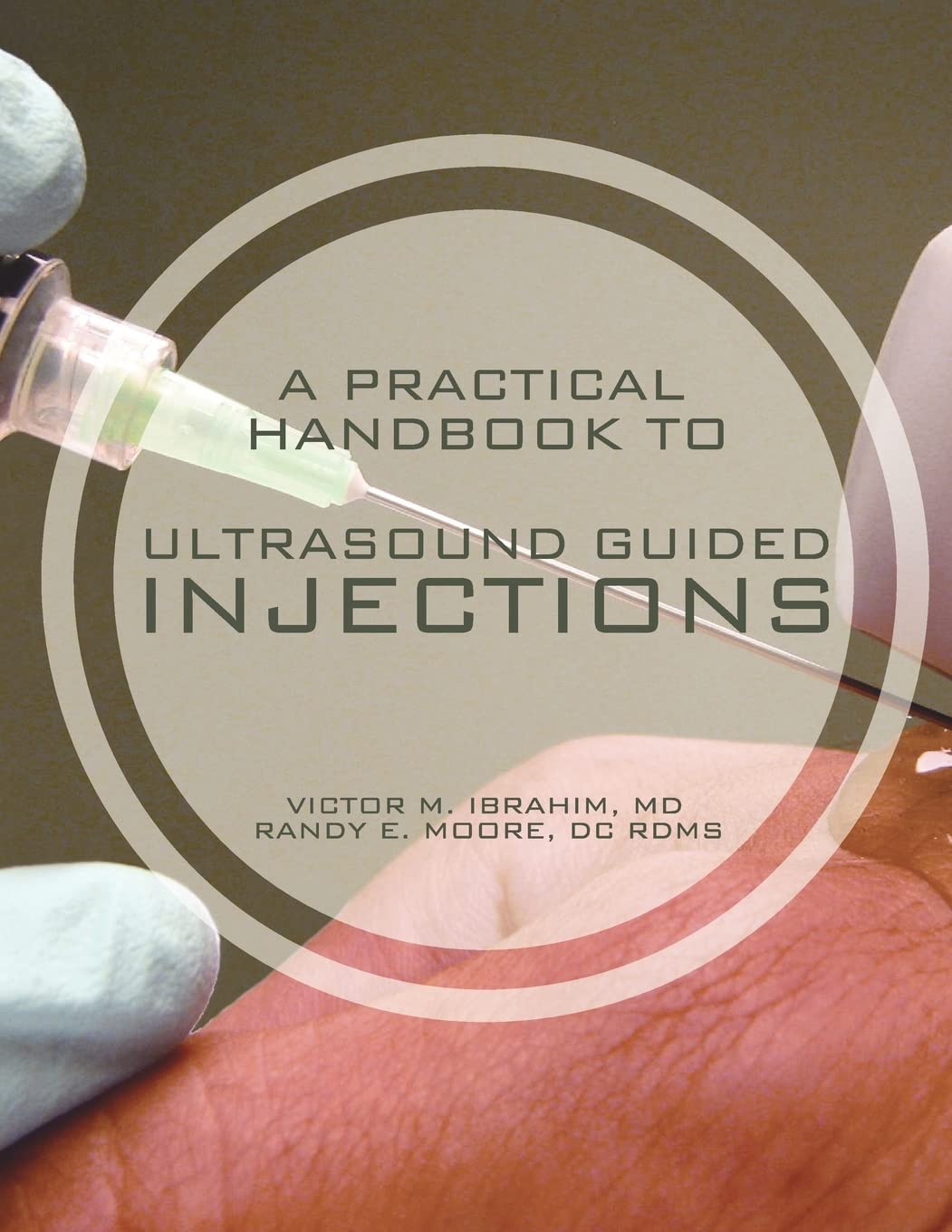 A Practical Handbook To Ultrasound Guided Injections,Used
