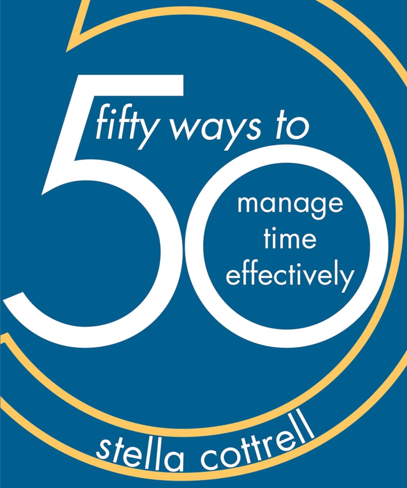 50 Ways to Manage Time Effectively (50 Ways, 4),Used