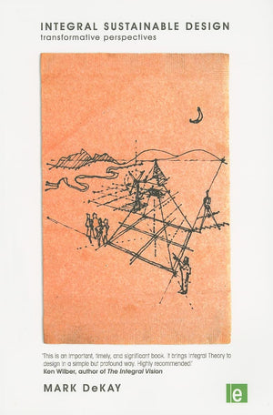 Integral Sustainable Design: Transformative Perspectives