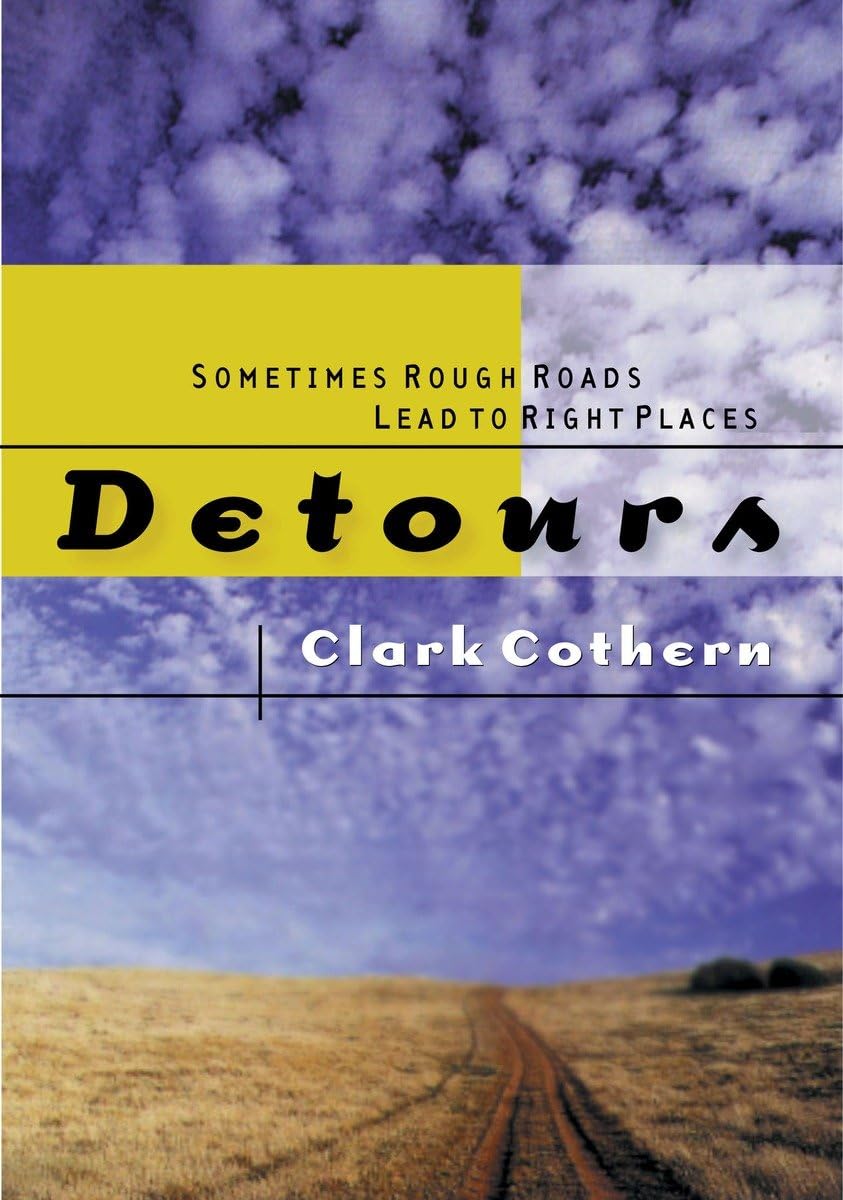 Detours: Sometimes Rough Roads Lead to Right Places,Used