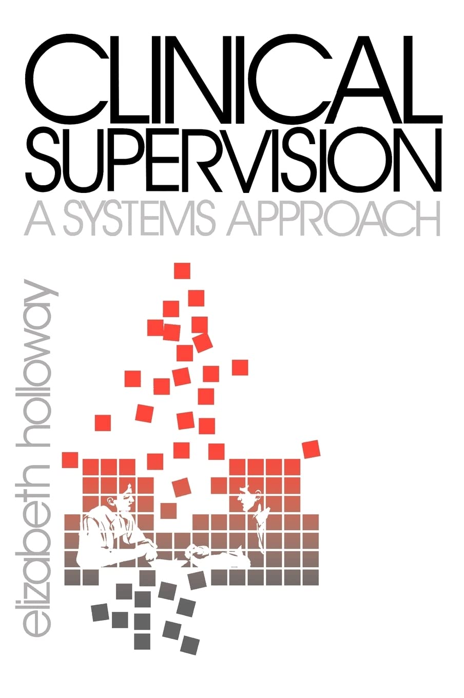 Clinical Supervision: A Systems Approach,Used