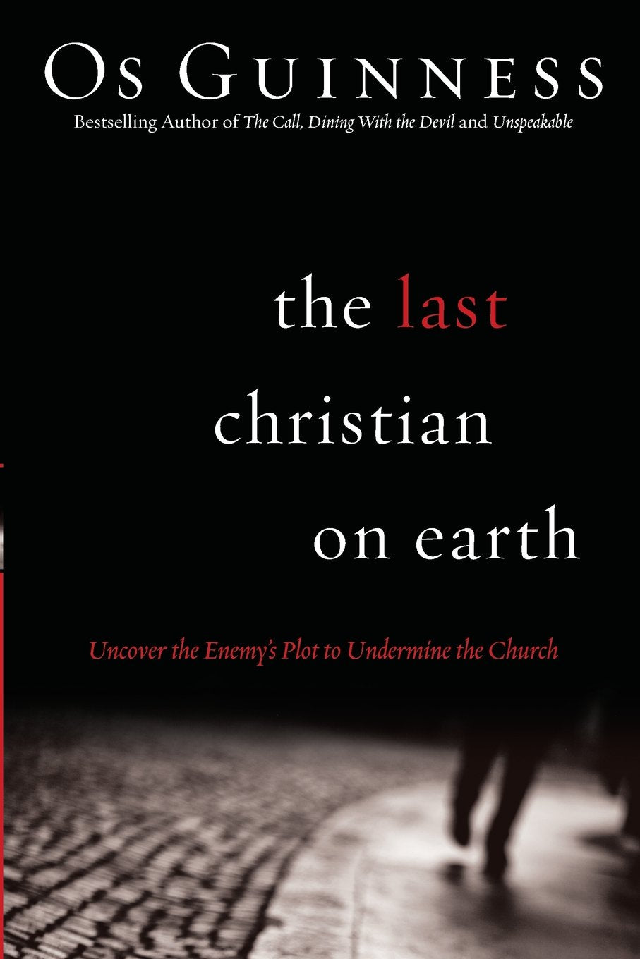The Last Christian on Earth: Uncover the Enemy's Plot to Undermine the Church,Used