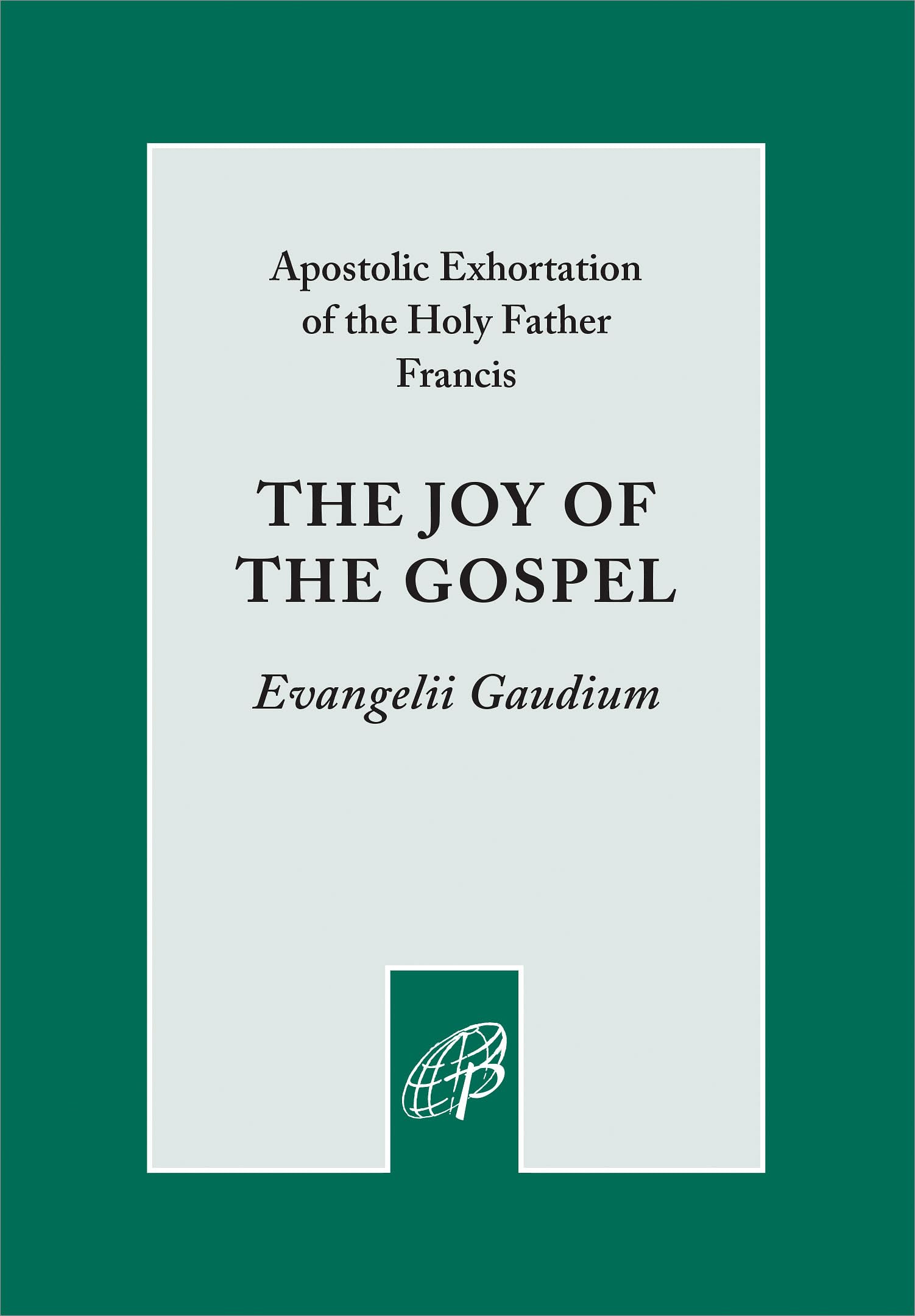 The Joy Of The Gospel (Evangelii Gaudium),Used