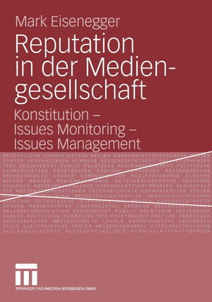 Reputation in der Mediengesellschaft: Konstitution  Issues Monitoring  Issues Management (German Edition),Used