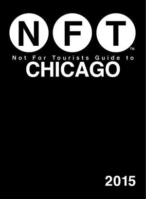 Not For Tourists Guide to Chicago 2015 (Not for Tourists Guides),Used