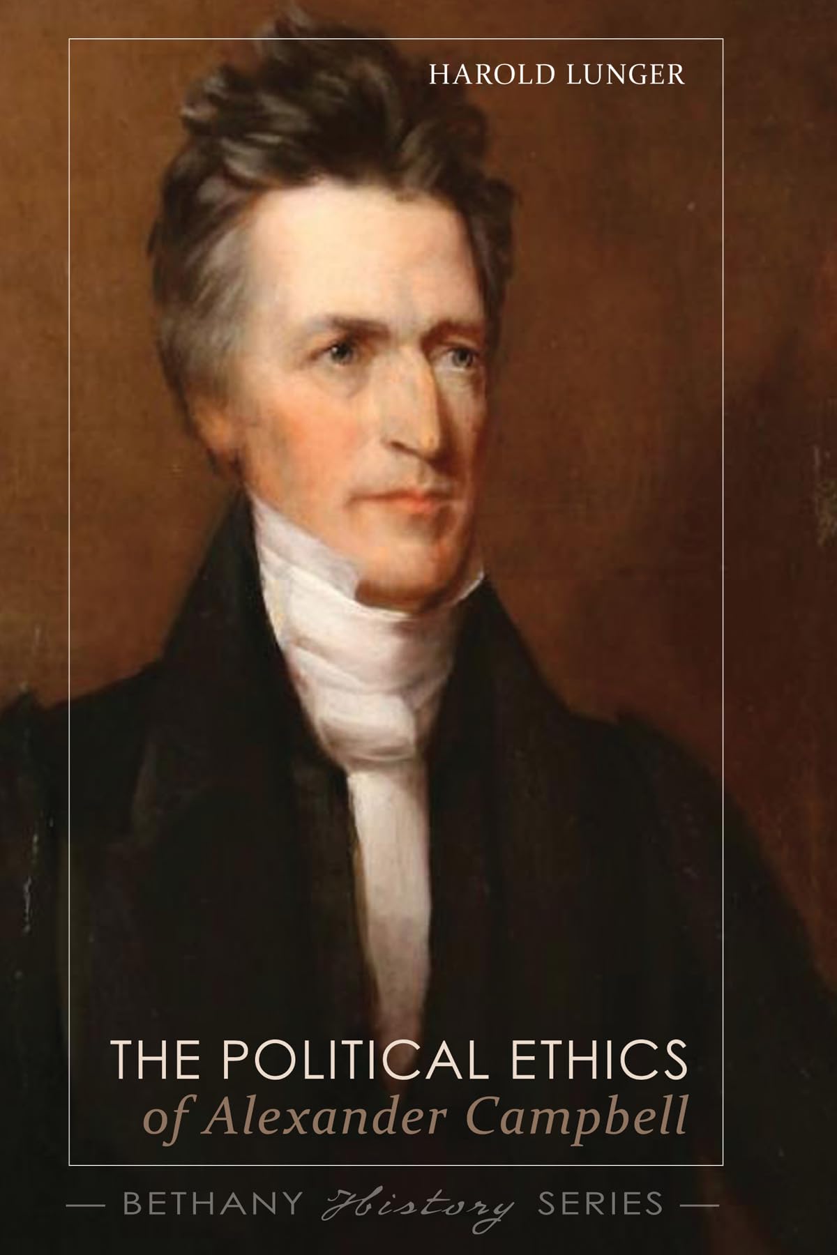 The Political Ethics Of Alexander Campbell (Bethany History),Used
