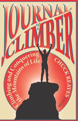 The Journal of a Climber: Understanding Life's Journey,Used