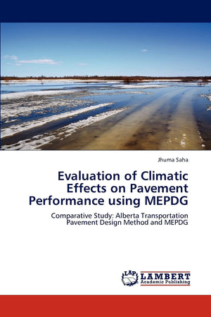 Evaluation of Climatic Effects on Pavement Performance using MEPDG: Comparative Study: Alberta Transportation Pavement Design Me,Used