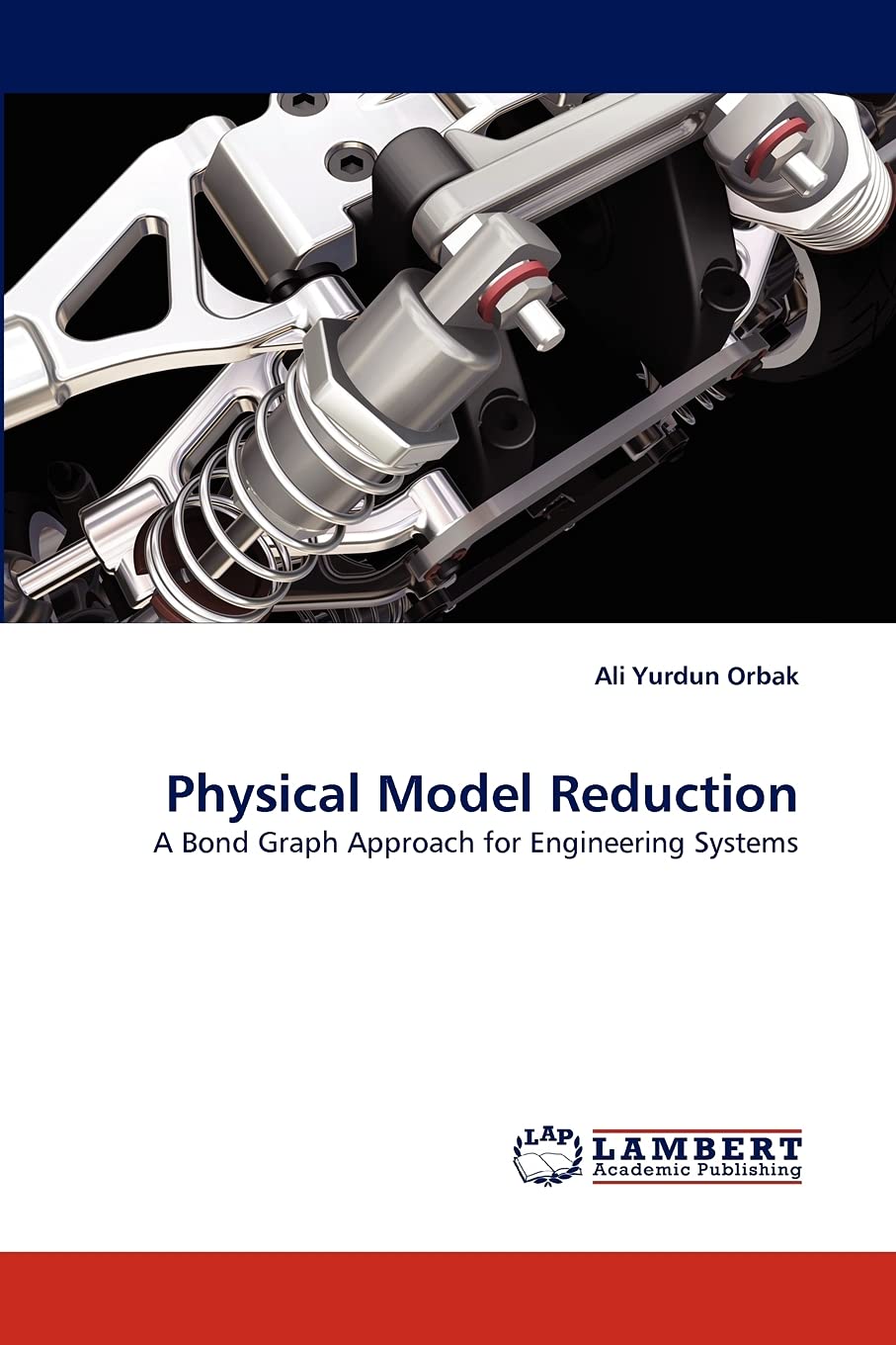 Physical Model Reduction: A Bond Graph Approach for Engineering Systems,Used