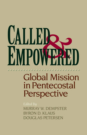 Called and Empowered: Global Mission in Pentecostal Perspective,Used